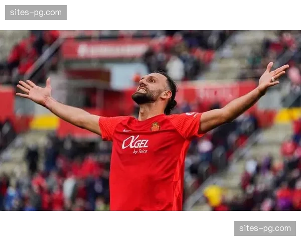 穆里奇进球效率持续提升 马略卡前锋成赛季最大惊喜